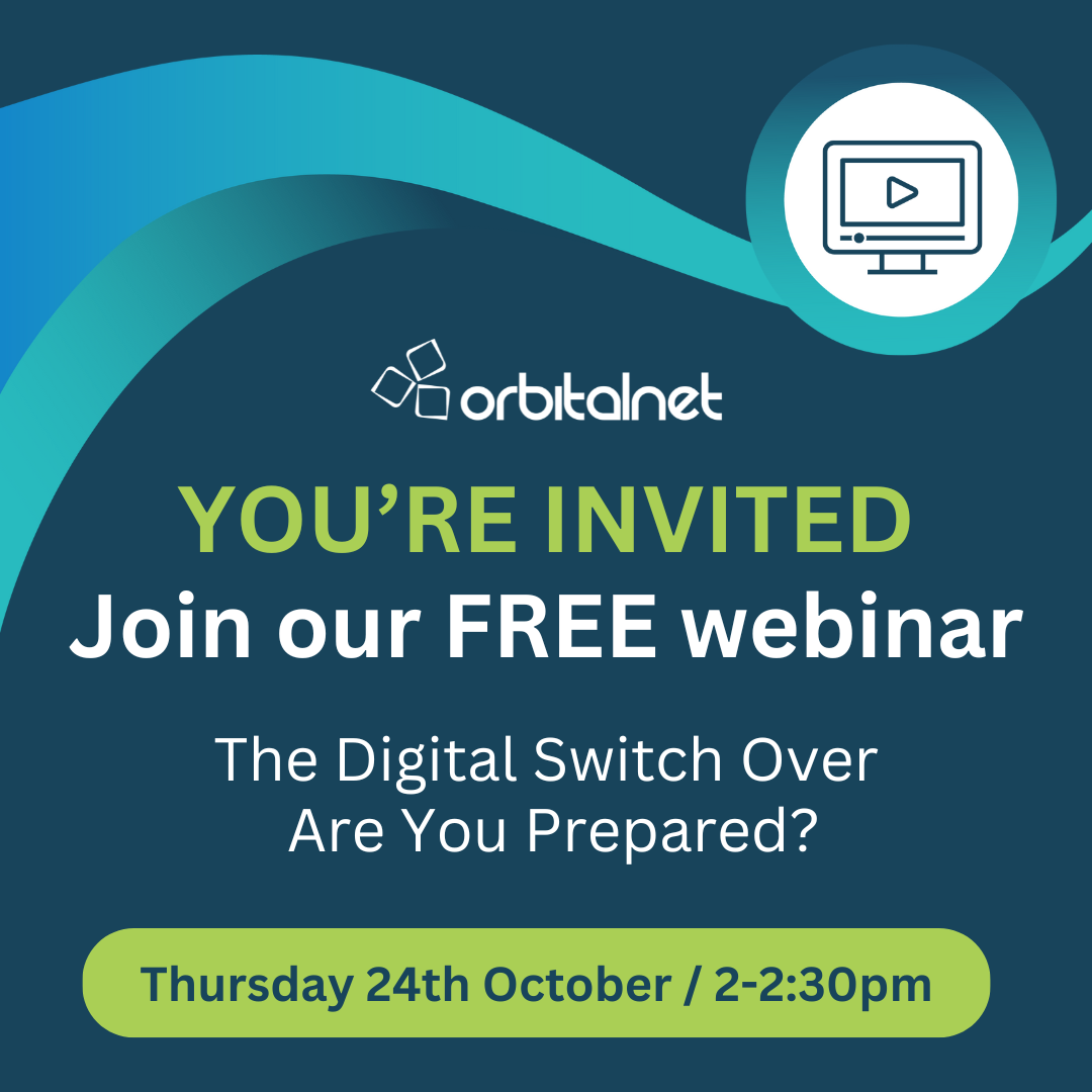 Care Webinar - The Digital Switchover - Update and Guidance